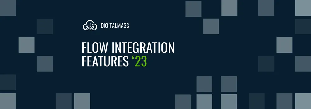 Flow Integration Features