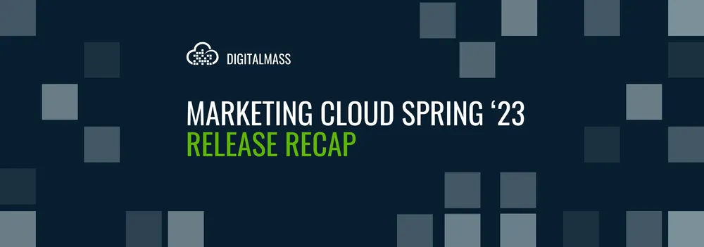 Marketing Cloud Spring ‘23 Release Recap