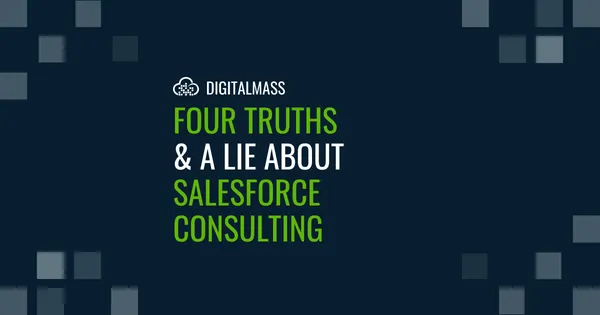 4 truths and a lie about Salesforce Consulting