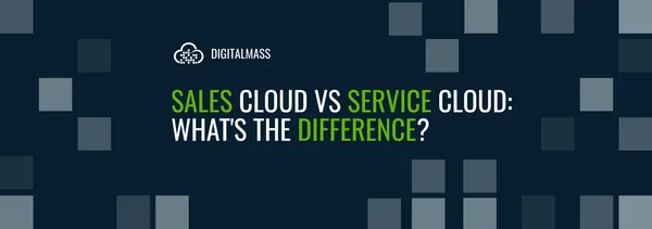 Sales Cloud vs. Service Cloud: What's the difference?