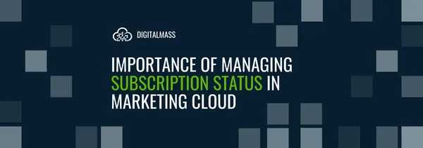 Managing Subscription Status in Marketing Cloud