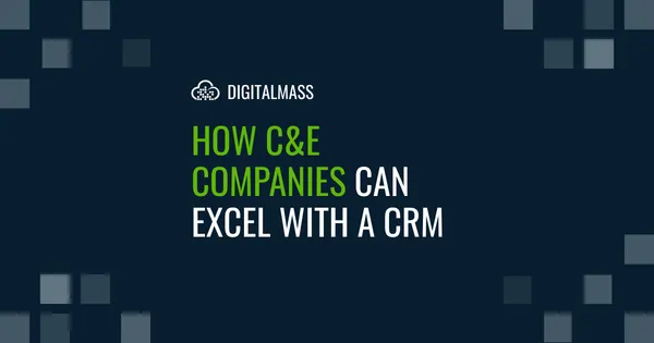 How C&E Companies can Excel with a CRM