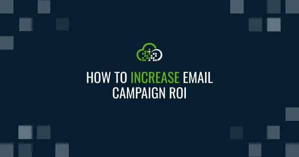 How to Increase Email Campaign ROI with Salesforce Marketing Cloud
